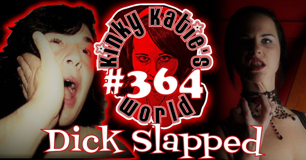 You are currently viewing #364 – Dick Slapped