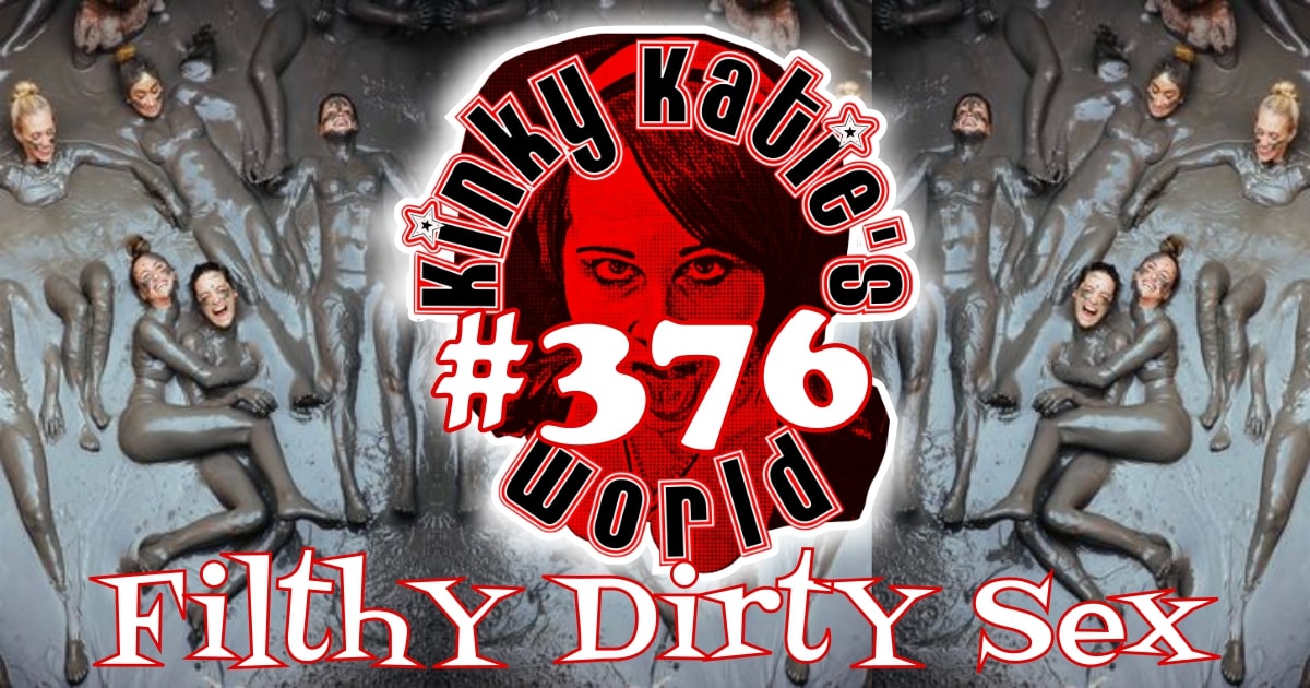 You are currently viewing #376 – Filthy Dirty Sex