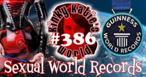 Read more about the article #386 – Sexual World Records