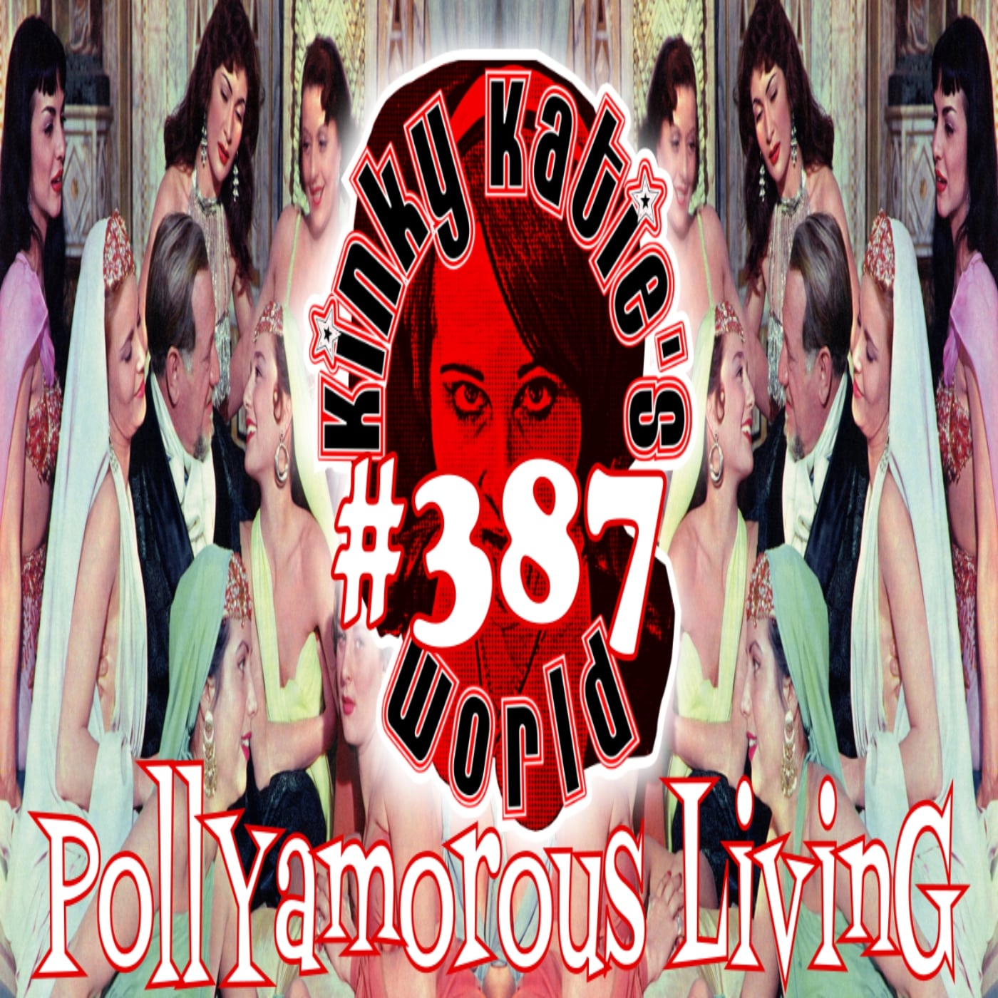#387 – Pollyamorous Living