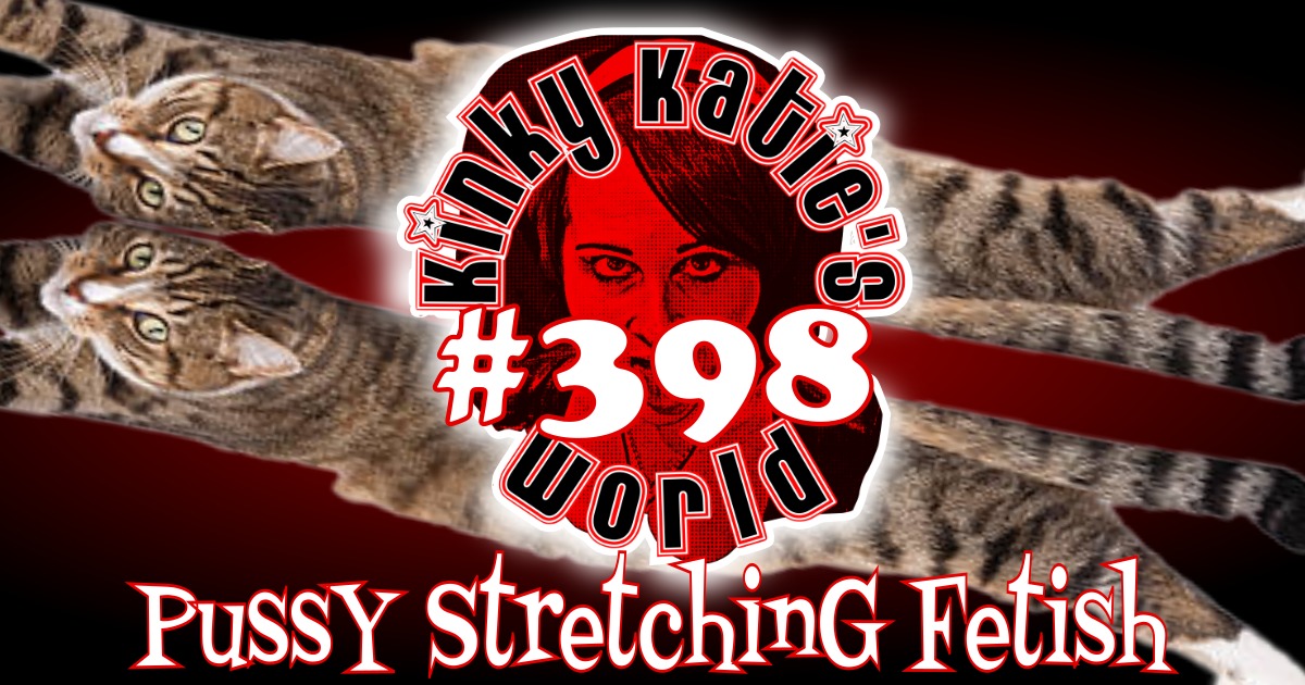 You are currently viewing #398 – Pussy Stretching Fetish