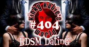 Read more about the article #404 – BDSM Dating