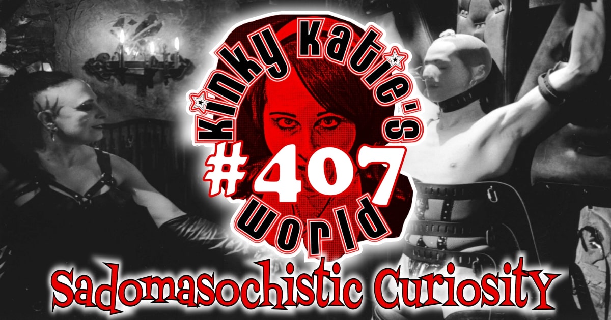 You are currently viewing #407 – Sadomasochistic Curiosity