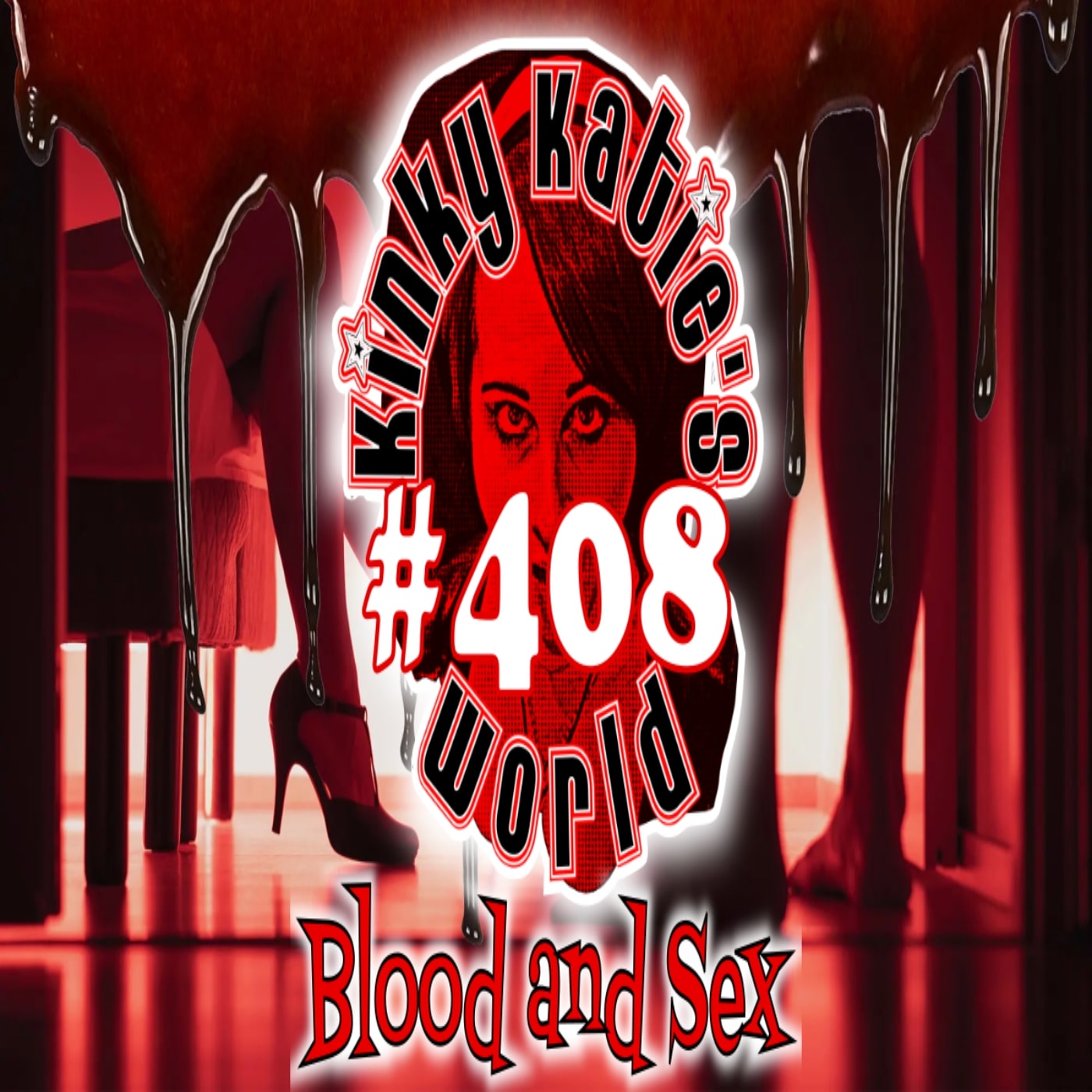 #408 – Blood and Sex
