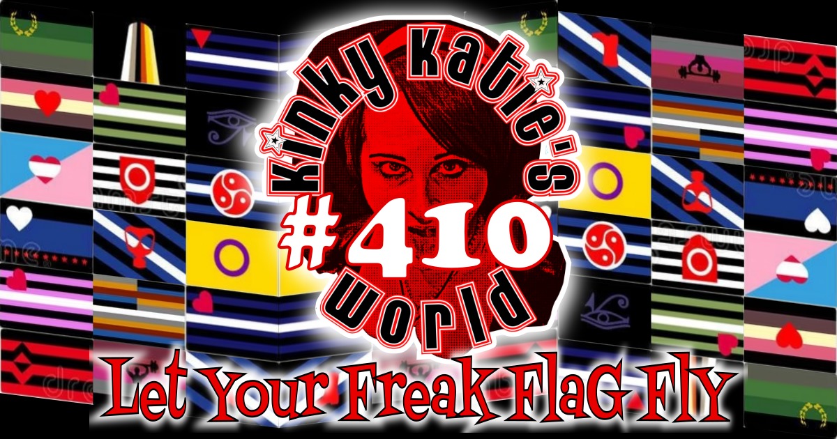 You are currently viewing #410 – Let Your Kink Flag Fly