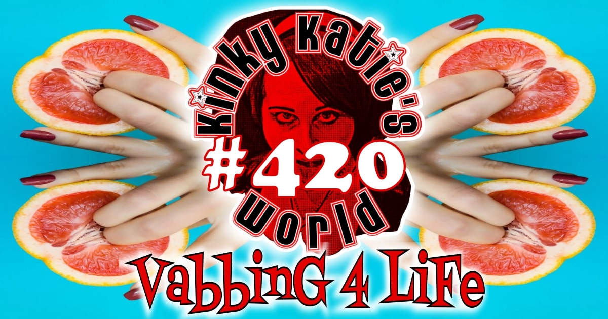 You are currently viewing #420 – Vabbing 4 Life