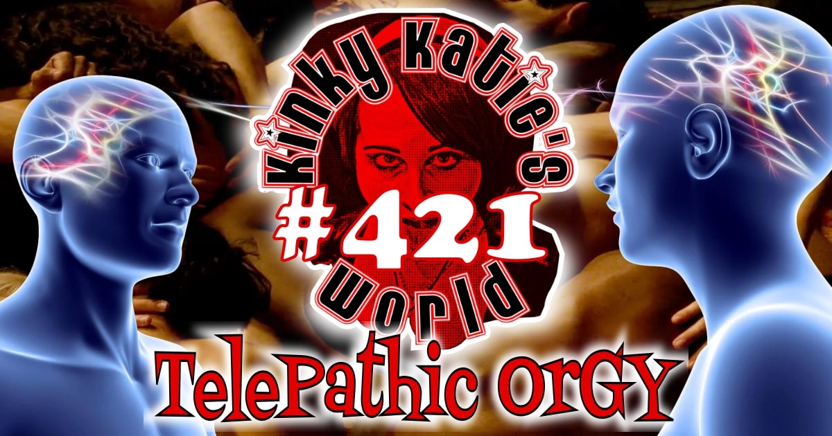 You are currently viewing #421 – Telepathic Orgy