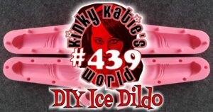 Read more about the article #439 – DIY Ice Dildo