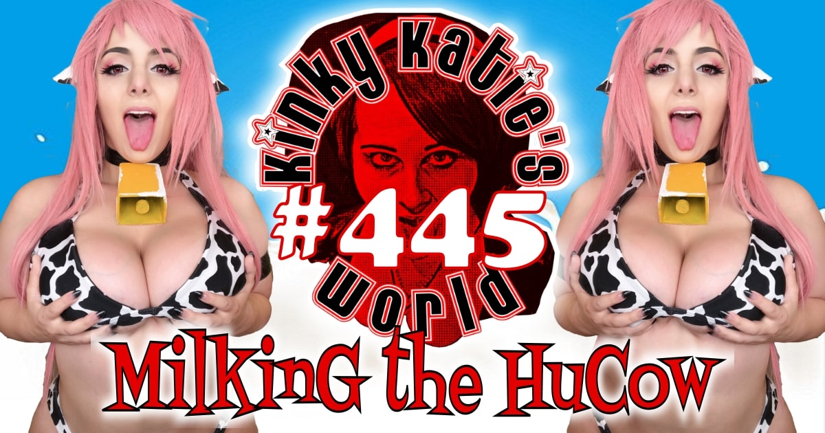 You are currently viewing #445 – Milking the Hucow