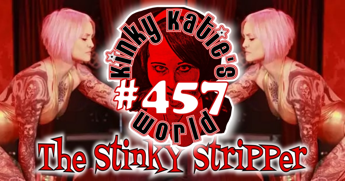 You are currently viewing #456 – The Stinky Stripper