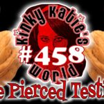 #458 – The Pierced Testicle