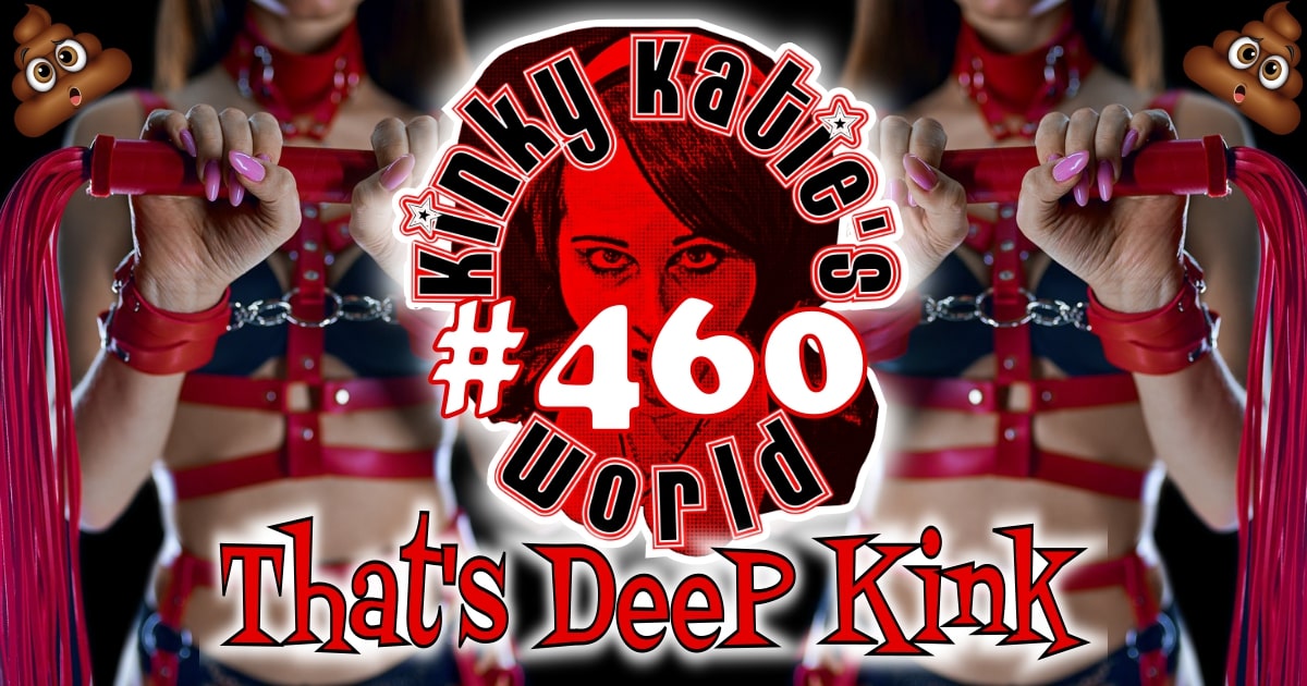 You are currently viewing #460 – That’s Some Deep Kink