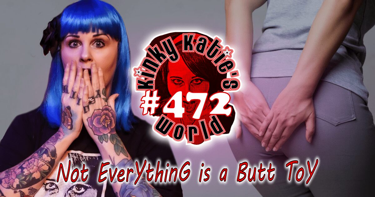 You are currently viewing #472 – Not Butt Toys