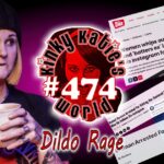 #474 – Dildo Rage