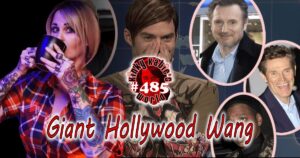 Read more about the article #485 – Giant Hollywood Wangs