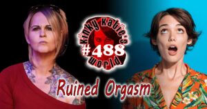 Read more about the article #488 – Ruined Orgasm
