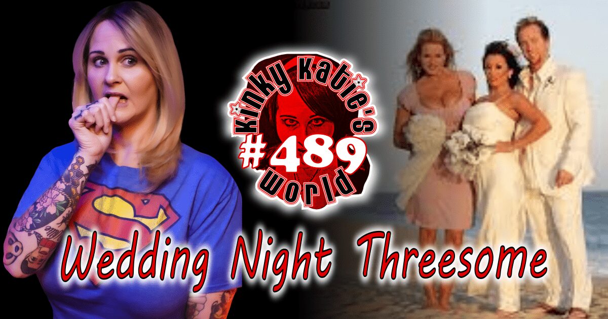 You are currently viewing #489 – Wedding Night Threesome